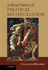 Colleen Murphy, Colleen (Associate Professor of Philosophy Murphy, Murphy Colleen - Moral Theory of Political Reconciliation