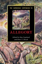 Rita Copeland, Rita (University of Pennsylvania) Struck Copeland, Rita Struck Copeland, Rita Copeland, Rita (University of Pennsylvania) Copeland, Peter Struck... - Cambridge Companion to Allegory