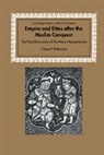 Chase F. Robinson, Chase F. (University of Oxford) Robinson, David Morgan - Empire and Elites After the Muslim Conquest