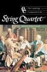 Robin Stowell, Robin (Cardiff University) Stowell, Jonathan Cross, Robin Stowell, Robin (Cardiff University) Stowell - Cambridge Companion to the String Quartet