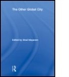 Shail Mayaram, Shail Mayaram, Mayaram Shail - The Other Global City