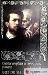Guy de Maupassant - CUENTOS COMPLETOS DE TERROR, LOCURA Y MUERTE