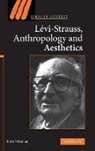 Wiseman Boris, Boris Wiseman, Boris (University of Durham) Wiseman - Levi-Strauss, Anthropology, and Aesthetics