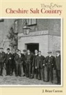 Brian Curzon, J. Brian Curzon, J. Brian Curzon - Cheshire Salt Country Then & Now