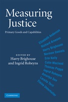 Harry Brighouse, Harry (Professor Brighouse, Harry Robeyns Brighouse, Harry Brighouse, Harry (Professor Brighouse, Ingrid Robeyns... - Measuring Justice