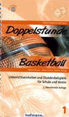 Brau, Reiner Braun, Goris, Anke Goriss, König, Stefan König - Doppelstunde Basketball, m. CD-ROM