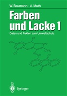 Werne Baumann, Werner Baumann, Anneliese Muth - Farben und Lacke, 2 Tle.