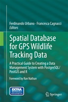 Cagnacci, Cagnacci, Francesca Cagnacci, Ferdinand Urbano, Ferdinando Urbano - Spatial Database for GPS Wildlife Tracking Data