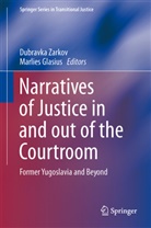 Glasius, Glasius, Marlies Glasius, Dubravk Zarkov, Dubravka Zarkov - Narratives of Justice In and Out of the Courtroom