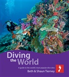 Bet Tierney, Beth Tierney, Beth &amp; Shaun Tierney, Beth Tierney Tierney, Shaun Tierney - Diving the World