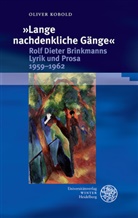 Oliver Kobold - 'Lange nachdenkliche Gänge'. Rolf Dieter Brinkmanns Lyrik und Prosa 1959-1962