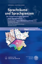 Andrea Mathussek - Sprachräume und Sprachgrenzen im Untersuchungsgebiet des Sprachatlas von Mittelfranken
