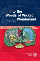Raffaele Cutolo - Into the Woods of Wicked Wonderland