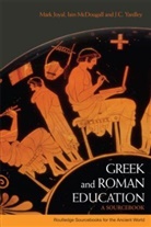 Mark Joyal, Mark Mcdougall Joyal, Mr Mark Joyal, Iain McDougall, McDougall Iain, J C Yardley... - Greek and Roman Education