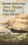 Richard Henry Dana - Two Years Before the Mast
