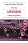 A. W. Pinero, Arthur Wing Pinero, Arthur Wing Sir Pinero, George Rowell, George Rowell - Plays By A. W. Pinero
