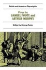 Samuel Foote, George Taylor, Martin Banham, George Taylor - Plays By Samuel Foote and Arthur Murphy