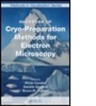 Annie Cavalier, Et Al, Bruno M. Humbel, Annie Cavalier, Bruno M. Humbel, Daniele Spehner - Handbook of Cryopreparation Methods for Electron Microscopy
