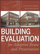 Richard Kelso, J Stanle Rabun, J. Stanley Rabun, J. Stanley Kelso Rabun, John S. Rabun, RABUN J STANLEY KELSO RICHARD - Building Evaluation for Adaptive Re-Use and Preservation