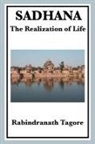 Rabindranath Tagore - Sadhana: The Realization of Life