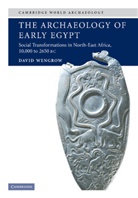 David Wengrow, David (University College London) Wengrow - Archaeology of Early Egypt