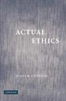 James Otteson, James R. Otteson, James R. (Yeshiva University Otteson - Actual Ethics
