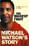 Steve Bunce, Bunce Steve, Michael Watson - Michael Watson's Story