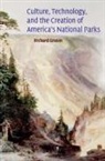 Richard Crusin, Richard Grusin, Richard A. Grusin, Albert Gelpi - Culture, Technology, and the Creation of America''s National Parks