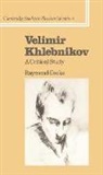 Raymond Cooke, Cooke Raymond, Catriona Kelly - Velimir Khlebnikov