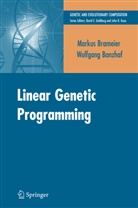 Wolfgang Banzhaf, Markus Brameier, Markus F Brameier, Markus F. Brameier - Linear Genetic Programming