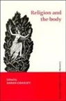 Sarah Coakley, John Clayton, Sarah Coakley, Steven Collins - Religion and the Body