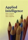 Elena Grigorenko, Elena L. Grigorenko, Elena L. (Yale University Grigorenko, James C. Kaufman, James C. (California State University Kaufman, Robert J. Sternberg... - Applied Intelligence