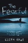 Keith Gray, Gray Keith - The Fearful
