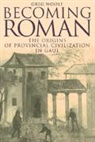 Greg Woolf, Greg (University of St Andrews Woolf, Woolf Greg - Becoming Roman