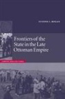 Eugene L. Rogan, Eugene L. (University of Oxford) Rogan, Julia A. Clancy-Smith, Charles Tripp - Frontiers of the State in the Late Ottoman Empire
