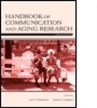 Justine Coupland, Jon F. Nussbaum, Justine Coupland, Justine Dr Coupland, Coupland Justine, Jon F. Nussbaum... - Handbook of Communication and Aging Research