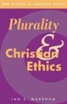 Ian S Markham, Ian S. Markham, Ian S. (University of Exeter) Markham, Stephen R L Clark, Stephen R. L. Clark, Robin Gill - Plurality and Christian Ethics
