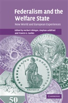 Herbert Leibfried Obinger, Francis G. Castles, Stephan Leibfried, Herbert Obinger - Federalism and the Welfare State