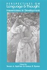 Susan A. Byrnes Gelman, James P. Byrnes, Susan A. Gelman, Gelman Susan a. - Perspectives on Language and Thought