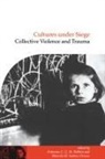 Antonius C. G. M. Suarez-Orozco Robben, Naomi Quinn, Antonius C. G. M. Robben, Marcelo M. Suarez-Orozco - Cultures Under Siege