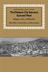 Edhem Eldem, Edhem (Bogazici University Eldem, Edhem Goffman Eldem, Daniel Goffman, Bruce Masters, Bruce a. Masters - Ottoman City Between East and West