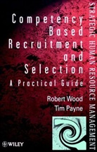 Tim Payne, R Wood, Robert Wood, Robert Payne Wood, Tim Wood - Competency-Based Recruitment and Selection