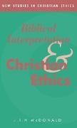 McDonald J. I. H., J. I. H. McDonald, J. I. H. (University of Edinburgh) Mcdonald, J. Ian H. McDonald, J. Ian.h. Mcdonald, James I. H. McDonald - Biblical Interpretation and Christian Ethics