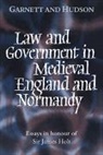 George (University of Oxford) Hudson Garnett, George Hudson Garnett, J. C. Holt, George Garnett, Garnett George, John Hudson - Law and Government in Medieval England and Normandy
