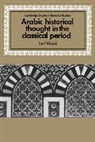 Tarif Khalidi, David Morgan - Arabic Historical Thought in the Classical Period