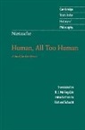 Nietzsche Friedrich, Howling Wolf, Friedrich Nietzsche, Friedrich Wilhelm Nietzsche, Richard Schacht, R. J. Hollingdale... - Nietzsche: Human, All Too Human
