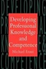Michael Eraut, Eraut Michael, Michael, Eraut P. Michael - Developing Professional Knowledge and Competence