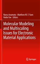 Haibo Fan, Nancy Iwamoto, Matthe M F Yuen, Matthew M F Yuen, Matthew Yuen, Matthew M. F. Yuen... - Molecular Modeling and Multiscaling Issues for Electronic Material Applications