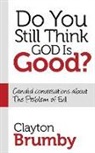 Clayton Brumby - Do You Still Think God Is Good?