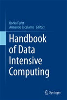 Escalante, Escalante, Armando Escalante, Bork Furht, Borko Furht - Handbook of Data Intensive Computing